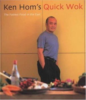 Hardcover Ken Hom's Quick Wok: The Fastest Food in the East Book