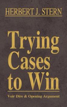 Hardcover Trying Cases to Win Vol. 1: Voir Dire and Opening Argument Book