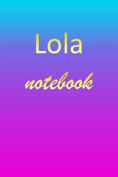 Paperback Lola: Blank Notebook - Wide Ruled Lined Paper Notepad - Writing Pad Practice Journal - Custom Personalized First Name Initia Book