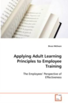 Paperback Applying Adult Learning Principles to Employee Training Book