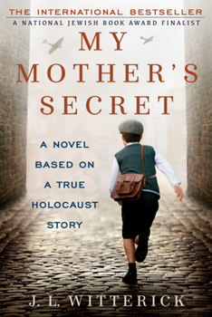 Paperback My Mother's Secret: Based on a True Holocaust Story Book