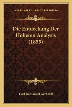 Paperback Die Entdeckung Der Hoheren Analysis (1855) [German] Book