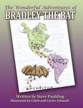 Paperback The Wonderful Adventures of Bradley the Bat Book