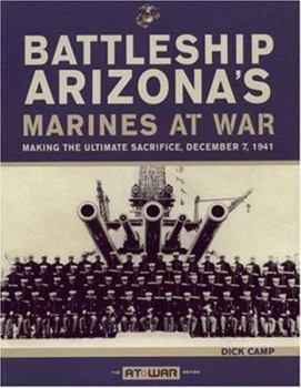 Paperback Battleship Arizona's Marines at War: Making the Ultimate Sacrifice, December 7, 1941 Book