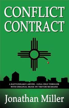 Paperback Conflict Contract: A Rattlesnake Lawyer - Luna Cruz Thriller [With CD (Audio)] Book