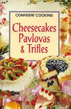Cheesecakes, Pavlovas and Trifles (Hawthorn) - Book  of the Confident Cooking