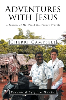 Paperback Adventures with Jesus: A Journal of My World Missionary Travels Book