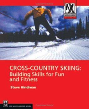 Paperback Cross-Country Skiing: Building Skills for Fun and Fitness Book
