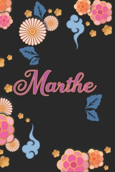 Paperback Marthe: Carnet de Notes / Bloc Notes, Journal intime personnalis? avec pr?nom pour les filles et les femmes, Carnet de 100 pag [French] Book