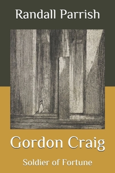Gordon Craig: Soldier of Fortune