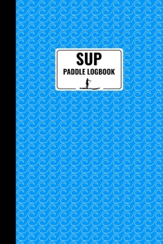 Paperback SUP Paddle Logbook Book