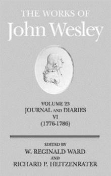 The Works of John Wesley: Journal and Diaries Vi, 1776-1786 (Works of John Wesley)
