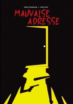 Mauvaise Adresse (French Edition)