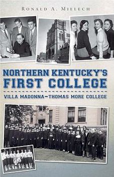 Northern Kentucky's First College:: Villa Madonna-Thomas More College