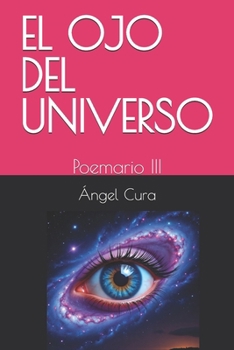 Paperback El Ojo del Universo: Poemario III [Spanish] Book