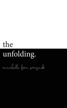 Paperback The Unfolding: A Collection of 21 Tiny Tales Book