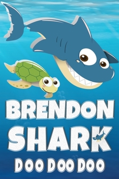 Brendon: Brendon Shark Doo Doo Doo Notebook Journal For Drawing or Sketching Writing Taking Notes, Personolized Gift For Brendon