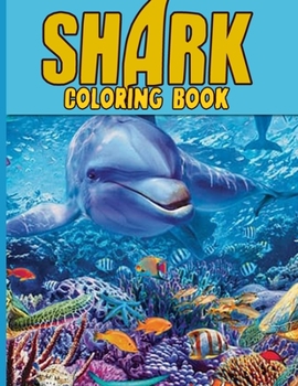 Shark Coloring Book: A Fun Kid Workbook Game For Learning, Coloring, Mazes, Word Search and More! Shark Book for Kids