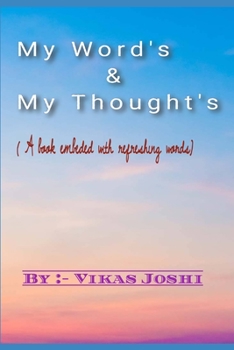 Paperback My Word's & My Thought's: ( A book embeded with refreshing Word's) Book