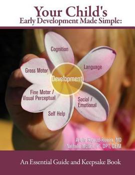Paperback Your Child's Early Development Made Simple: An Essential Guide and Keepsake Book