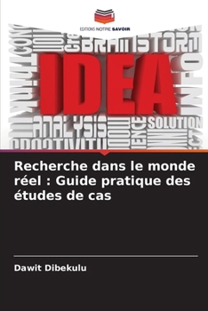 Paperback Recherche dans le monde réel: Guide pratique des études de cas [French] Book
