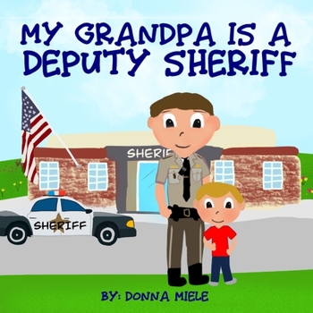 Paperback My Grandpa is a Deputy Sheriff Book