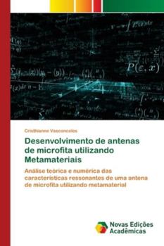 Paperback Desenvolvimento de antenas de microfita utilizando Metamateriais [Portuguese] Book