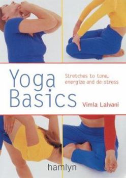Paperback Yoga Basics: Stretches to Tone, Energize and de-Stress Book