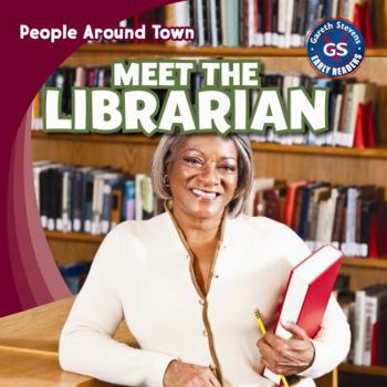 Meet the Librarian - Book  of the People Around Town