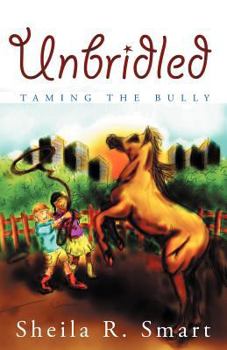 Paperback Unbridled: Taming the Bully Book