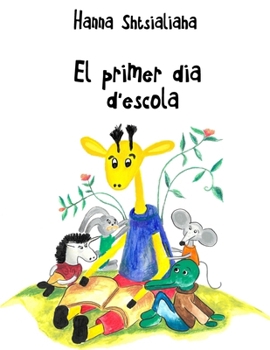 Paperback El primer dia d'escola [Catalan] Book