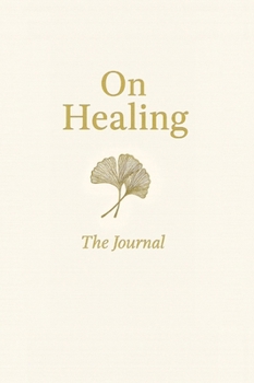 Hardcover On Healing: The Journal Book