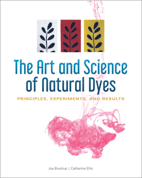 Spiral-bound The Art and Science of Natural Dyes: Principles, Experiments, and Results Book