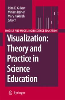 Hardcover Visualization: Theory and Practice in Science Education Book