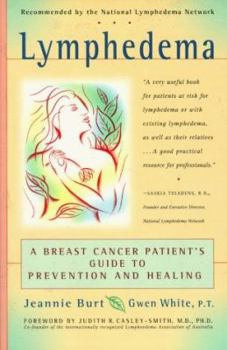 Paperback Lymphedema: A Breast Cancer Patient's Guide to Prevention and Healing Book