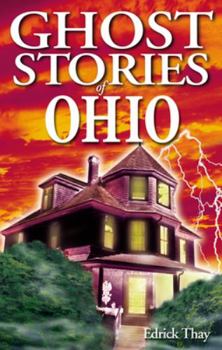 Ghost Stories of Ohio (Ghost Stories of) - Book  of the Ghost House Books