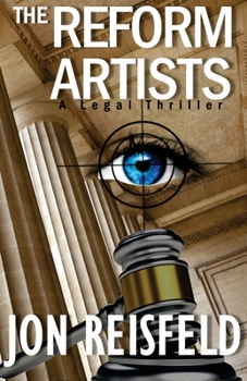 Paperback The Reform Artists: A Legal Suspense, Spy Thriller Book