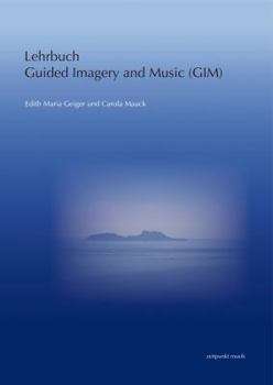 Paperback Lehrbuch Guided Imagery and Music (Gim): Nach Helen Bonny [German] Book