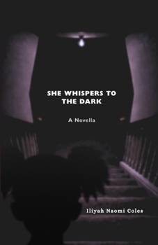 Paperback She Whispers to The Dark: A Novella Book