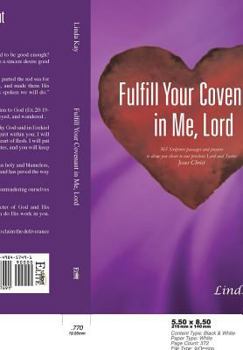 Paperback Fulfill Your Covenant in Me, Lord Book