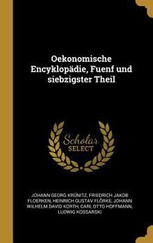 Hardcover Oekonomische Encyklopädie, Fuenf und siebzigster Theil [German] Book