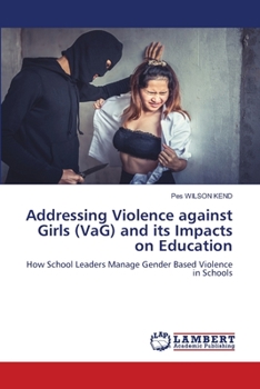 Paperback Addressing Violence against Girls (VaG) and its Impacts on Education Book