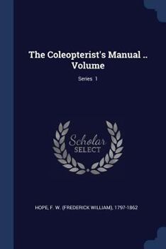 Paperback The Coleopterist's Manual .. Volume; Series 1 Book
