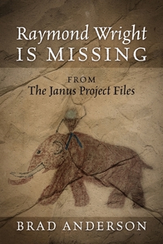 Paperback Raymond Wright Is Missing: from The Janus Project Files Book