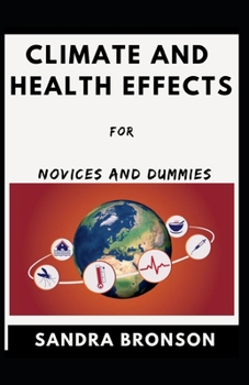 Paperback Climate And Health Effects For Novices And Dummies Book