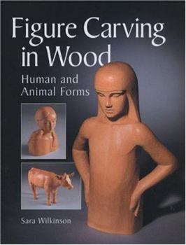 Paperback Figure Carving in Wood: Human and Animal Forms Book