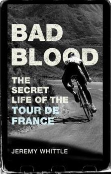 Paperback Bad Blood: The Secret Life of the Tour de France Book