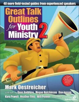 Paperback Great Talk Outlines for Youth Ministry 2: 40 More Field-Tested Guides from Experienced Speakers Book