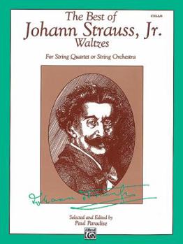 Paperback The Best of Johann Strauss, Jr. Waltzes (For String Quartet or String Orchestra): Cello Book