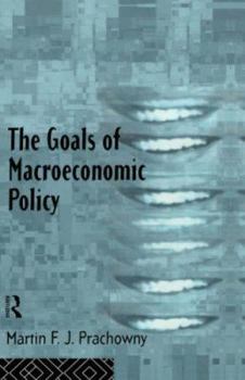 Hardcover The Goals of Macroeconomic Policy Book